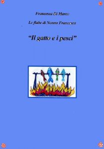Baixar Il gatto e i pesci (Le fiabe di Nonna Francesca Vol. 11) (Italian Edition) pdf, epub, eBook