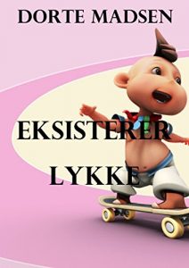 Baixar Eksisterer Lykke (Danish Edition) pdf, epub, eBook