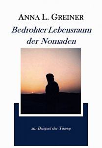 Baixar Bedrohter Lebensraum der Nomaden: am Beispiel der Tuareg (German Edition) pdf, epub, eBook