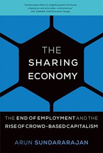 Baixar The Sharing Economy: The End of Employment and the Rise of Crowd-Based Capitalism (MIT Press) pdf, epub, eBook