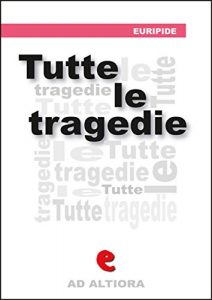 Baixar Tutte le Tragedie (Ad Altiora) pdf, epub, eBook