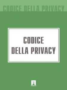 Baixar Codice della Privacy (Edizione 15.12.2011) (Italian Edition) pdf, epub, eBook