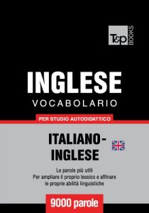Baixar Vocabolario Italiano-Inglese Britannico per studio autodidattico – 9000 parole (Italian Edition) pdf, epub, eBook