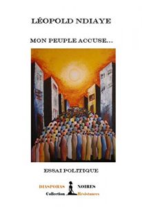 Baixar Mon peuple accuse: Essai politique (French Edition) pdf, epub, eBook