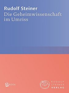 Baixar Die Geheimwissenschaft im Umriss (Rudolf Steiner Gesamtausgabe) pdf, epub, eBook