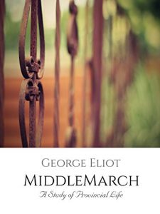 Baixar Middlemarch (Illustrated): A Study of Provincial Life (English Edition) pdf, epub, eBook
