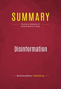 Baixar Summary: Disinformation: Review and Analysis of Richard Miniter’s Book (English Edition) pdf, epub, eBook