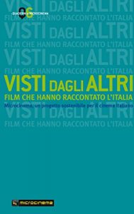 Baixar VISTI DAGLI ALTRI: FILM CHE HANNO RACCONTATO L’ITALIA (I QUADERNI DI MICROCINEMA Vol. 6) (Italian Edition) pdf, epub, eBook