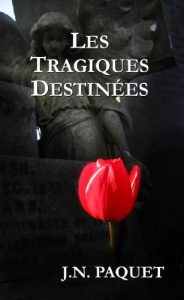 Baixar Les Tragiques Destinees (French Edition) pdf, epub, eBook