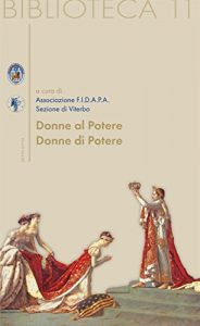 Baixar Donne di Potere, Donne al Potere (Biblioteca) pdf, epub, eBook