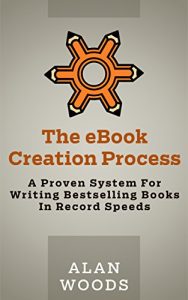 Baixar The eBook Creation Process: A Proven System For Writing Bestselling Books In Record Speeds (The Bestseller Creation Series 1) (English Edition) pdf, epub, eBook