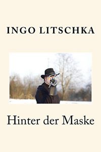 Baixar Hinter der Maske: wenn Fechten mehr wird als nur Stahl (German Edition) pdf, epub, eBook