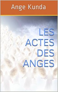 Baixar Les Actes des Anges (French Edition) pdf, epub, eBook