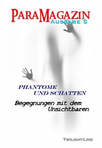 Baixar ParaMagazin 5: Phantome und Schatten, Begegnungen mit dem Unsichtbaren und weitere Themen (German Edition) pdf, epub, eBook