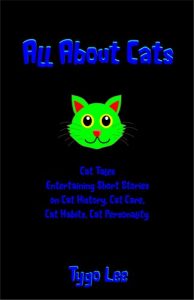 Baixar All About Cats: Cat Tales: Entertaining Short Stories on Cat History, Cat Care, Cat Habits, Cat Personality. (English Edition) pdf, epub, eBook