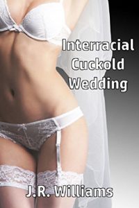 Baixar Interracial Cuckold Wedding (hotwife, cuckolding, black breeding, cuck cleanup) (Cuckold Chronicles – Book 2) (English Edition) pdf, epub, eBook