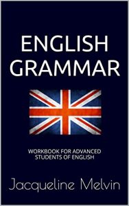 Baixar English Grammar: WORKBOOK FOR ADVANCED STUDENTS OF ENGLISH (English Edition) pdf, epub, eBook