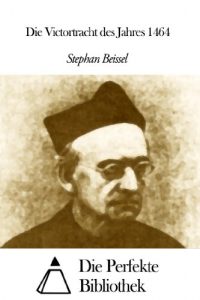 Baixar Die Victortracht des Jahres 1464 (German Edition) pdf, epub, eBook