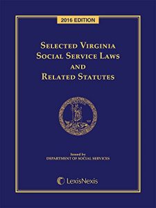 Baixar Selected Virginia Social Services Laws and Related Statutes, 2016 Edition pdf, epub, eBook
