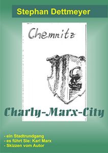Baixar Charly-Marx-City: – ein Stadtrundgang (German Edition) pdf, epub, eBook