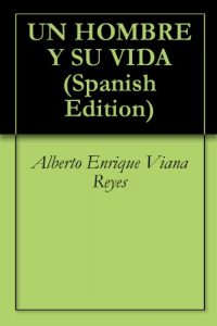 Baixar UN HOMBRE Y SU VIDA (Spanish Edition) pdf, epub, eBook