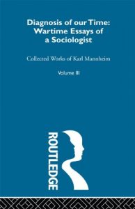 Baixar Diagnosis Of Our Time      V 3: Volume 2 (Collected Works of Karl Mannheim) pdf, epub, eBook