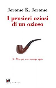 Baixar I pensieri oziosi di un ozioso: Un libro per una vacanza oziosa (Italian Edition) pdf, epub, eBook