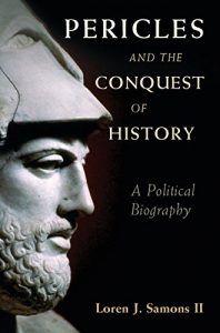 Baixar Pericles and the Conquest of History: A Political Biography pdf, epub, eBook
