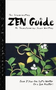 Baixar The Zen Guide to Transforming Your Writing – Even if You Are Not a Writer or a Zen Master (English Edition) pdf, epub, eBook