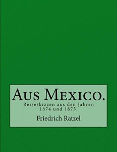 Baixar Aus Mexico. (German Edition) pdf, epub, eBook