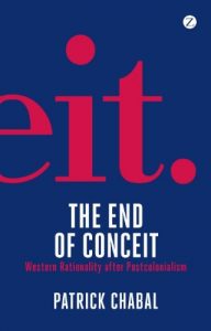Baixar The End of Conceit: Western Rationality after Postcolonialism pdf, epub, eBook