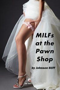 Baixar MILFs at the Pawn Shop (English Edition) pdf, epub, eBook