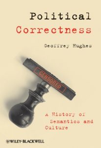 Baixar Political Correctness: A History of Semantics and Culture (The Language Library) pdf, epub, eBook