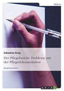 Baixar Der Pflegebericht: Probleme mit der Pflegedokumentation pdf, epub, eBook