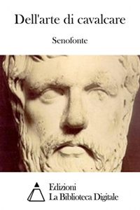 Baixar Dell’arte di cavalcare (Italian Edition) pdf, epub, eBook