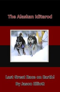 Baixar The Alaskan Iditarod – Last Great Race on Earth (English Edition) pdf, epub, eBook