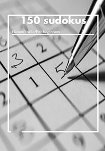 Baixar 150 Sudokus: niveau facile/for beginners (French Edition) pdf, epub, eBook