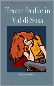 Baixar Tracce fredde in Val di Susa (Andrea Sallustio Vol. 1) (Italian Edition) pdf, epub, eBook