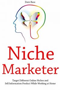 Baixar Niche Marketer: Target Different Online Niches and Sell Information Product While Working at Home (English Edition) pdf, epub, eBook