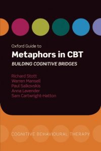 Baixar Oxford Guide to Metaphors in CBT: Building Cognitive Bridges (Oxford Guides to Cognitive Behavioural Therapy) pdf, epub, eBook