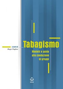 Baixar Tabagismo. Modelli e guida alla conduzione di gruppi pdf, epub, eBook