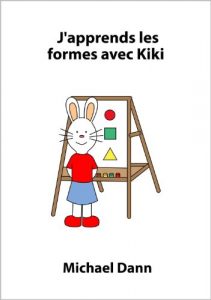 Baixar J’apprends les formes avec Kiki (J’apprends avec Kiki t. 3) (French Edition) pdf, epub, eBook