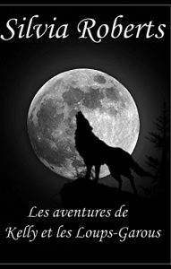 Baixar Les aventures de Kelly et les Loups-garous (French Edition) pdf, epub, eBook
