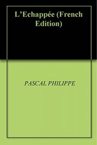 Baixar L’ECHAPPEE (French Edition) pdf, epub, eBook