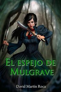 Baixar El Espejo de Mulgrave: Agencia Vexis, Las aventuras de Drea Crane (Spanish Edition) pdf, epub, eBook