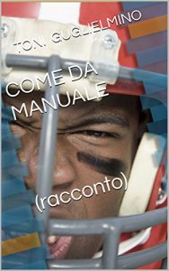 Baixar COME DA MANUALE    (racconto) (Nuotare Vol. 5) (Italian Edition) pdf, epub, eBook