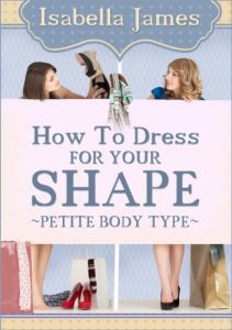 Baixar How to Dress For your Shape – Petite Body Type (English Edition) pdf, epub, eBook