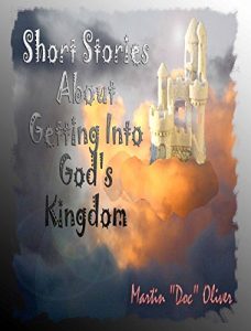 Baixar Short Stories About Getting Into God’s Kingdom  (GERMAN VERSION) (Doc Oliver’s Prophetic Discovery Series. 4) (German Edition) pdf, epub, eBook