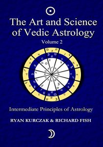 Baixar The Art and Science of Vedic Astrology Volume 2: Intermediate Principles of Astrology: Intermediate Astrological Techniques (English Edition) pdf, epub, eBook