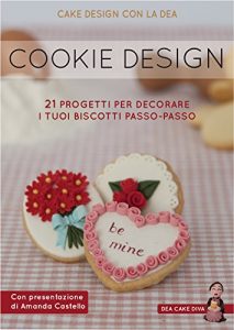 Baixar Cookie Design. 21 progetti per decorare i tuoi biscotti passo-passo pdf, epub, eBook